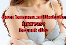 Photo of does banana milkshake increase breast size